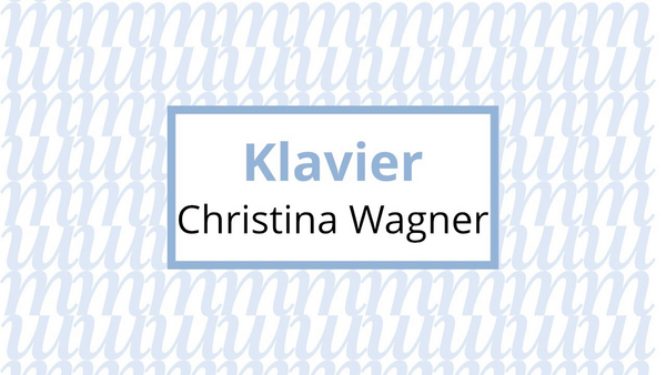 Video link: Christina Wagner, Klavier